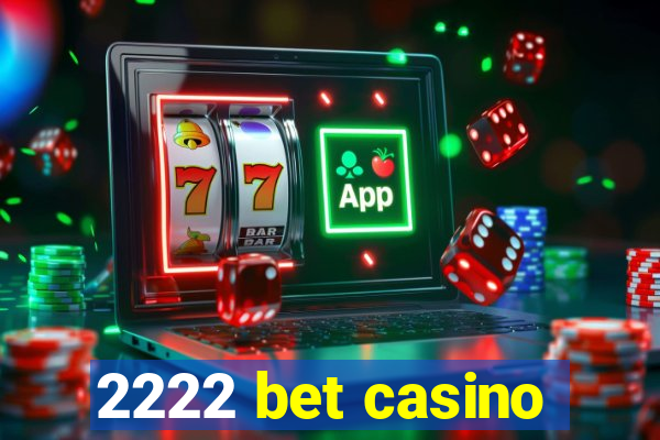 2222 bet casino